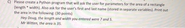 C) Please create a Python program that will ask the user