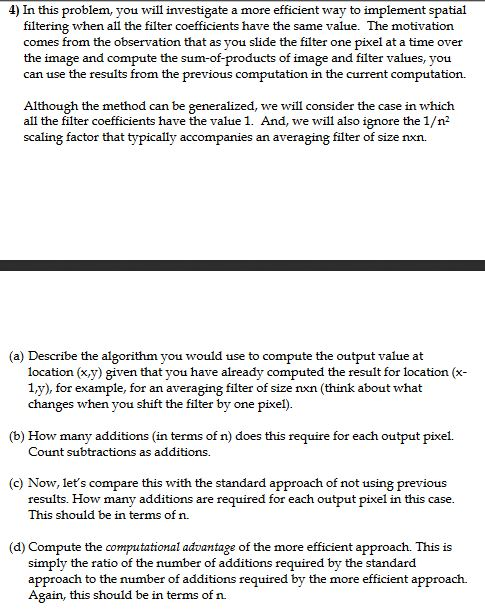 4) In this problem, you will investigate a more efficient way
