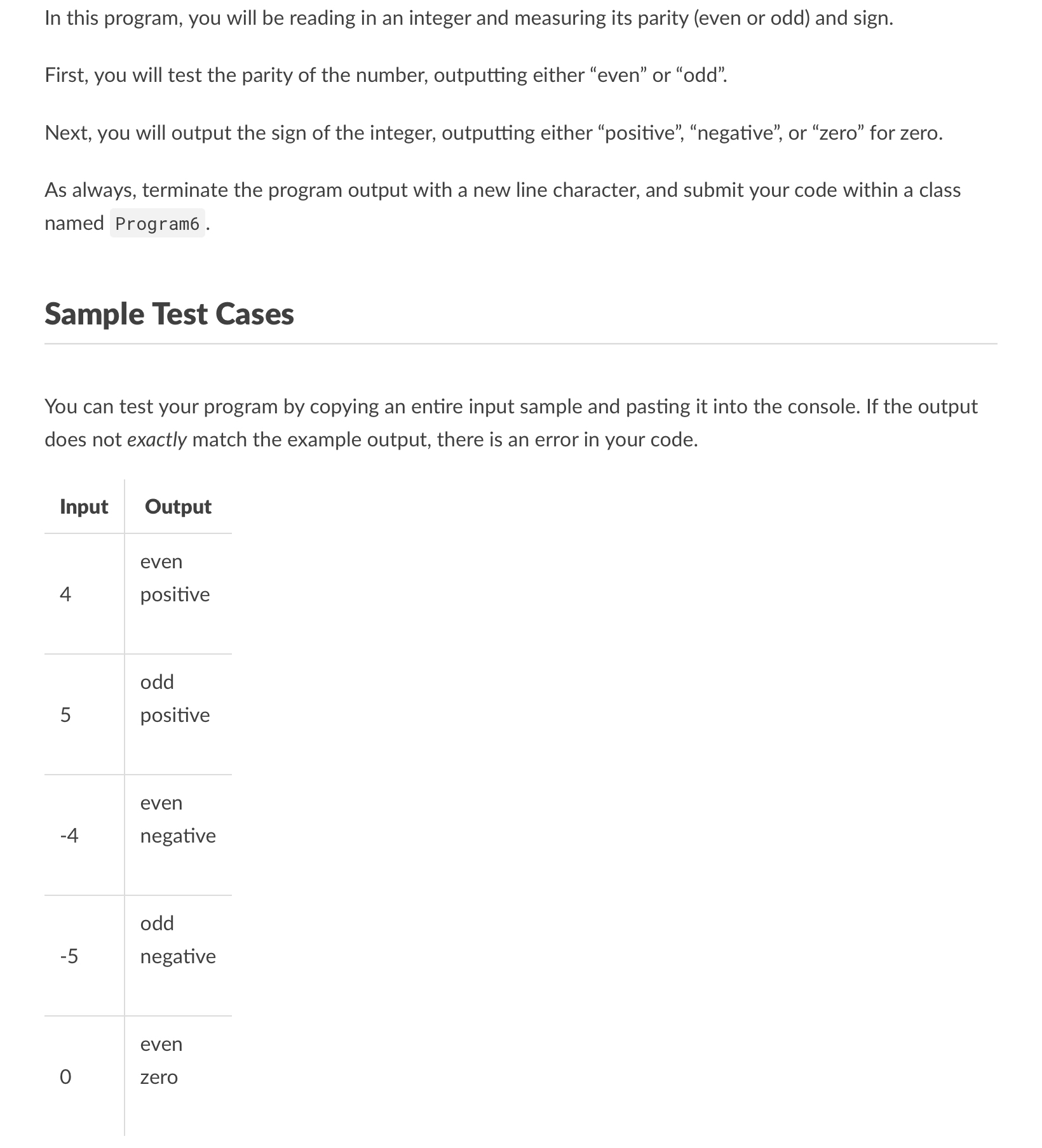  In this program, you will be reading in an integer and