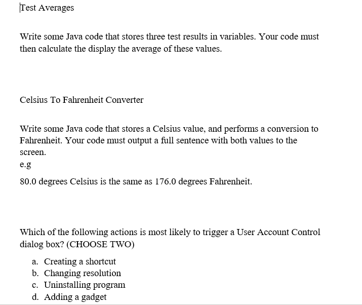  Test Averages Write some Java code that stores three test results