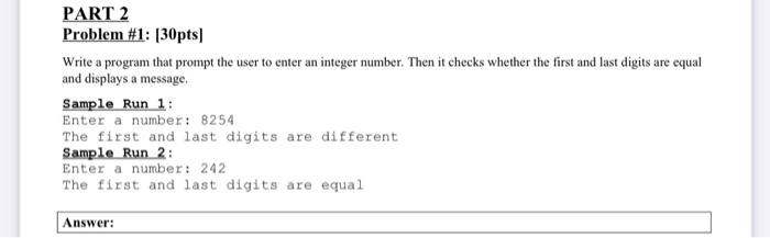 write in java language PART 2 Problem #1: (30pts Write a program