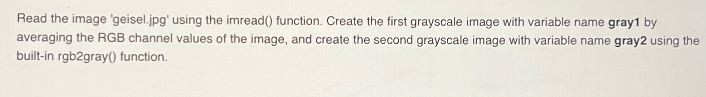  Read the image 'geisel.jpg' using the imread() function. Create the first