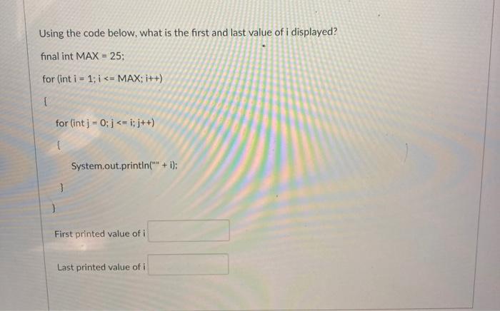 Using the code below, what is the first and last value