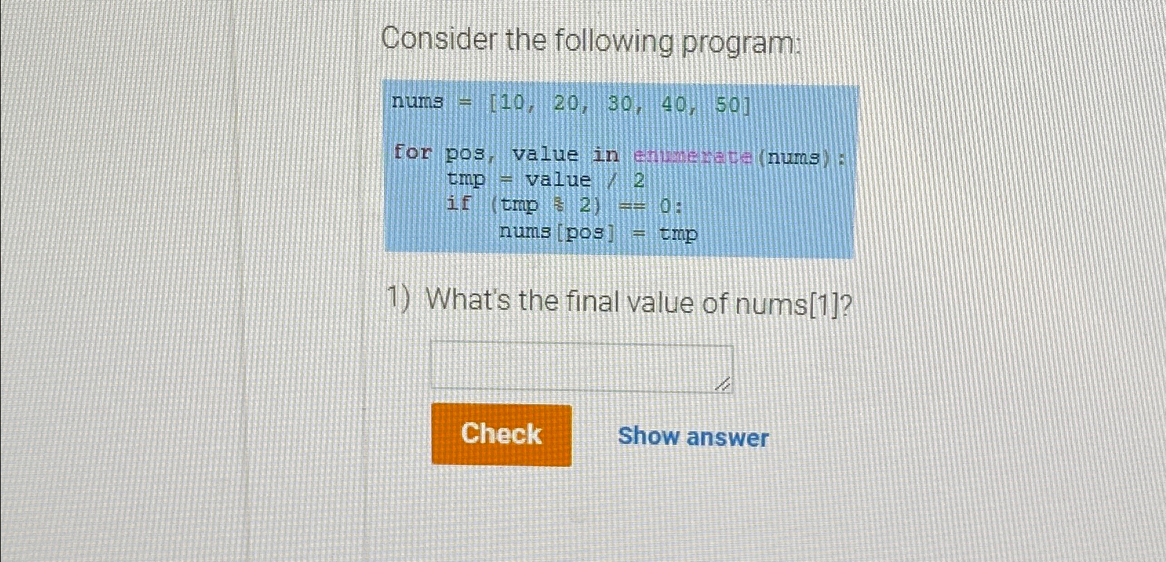  Consider the following program: nums for pos, value in ertheteter(nums): tmp=