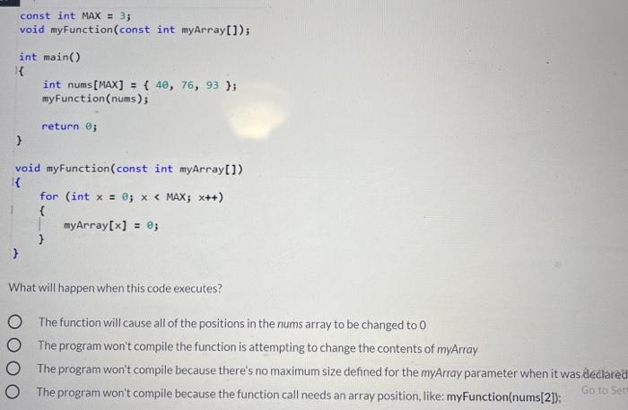  const int MAX = 3; void myFunction(const int myArray[]); int main()