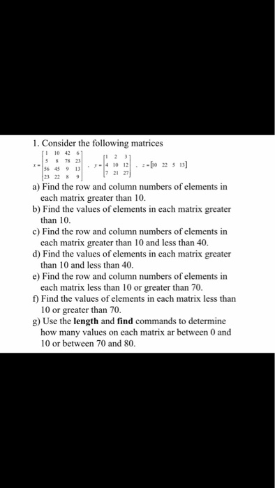  Please write the matlab code for this problem Consider the following