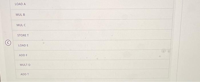 codes) performs the computation: MULLT,A,B MULT,T,C ADD X,E,F MUL X,X,D ADD X,X,T