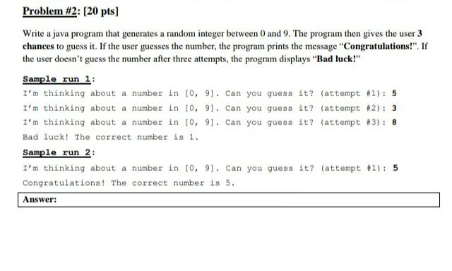 please.solve my java question Problem #2: (20 pts) Write a java