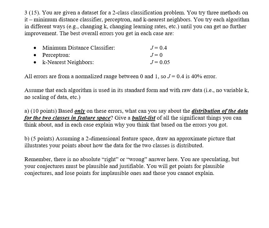 3 (15). You are given a dataset for a 2-class classification