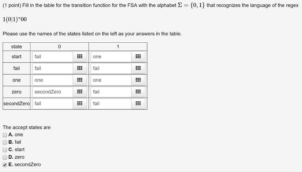  (1 point) Fill in the table for the transition function for