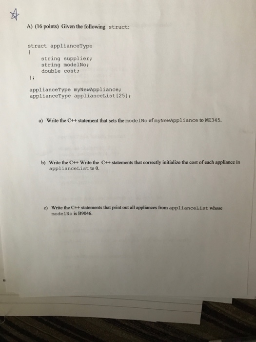  C++ ... please help ! A) (16 points) Given the following