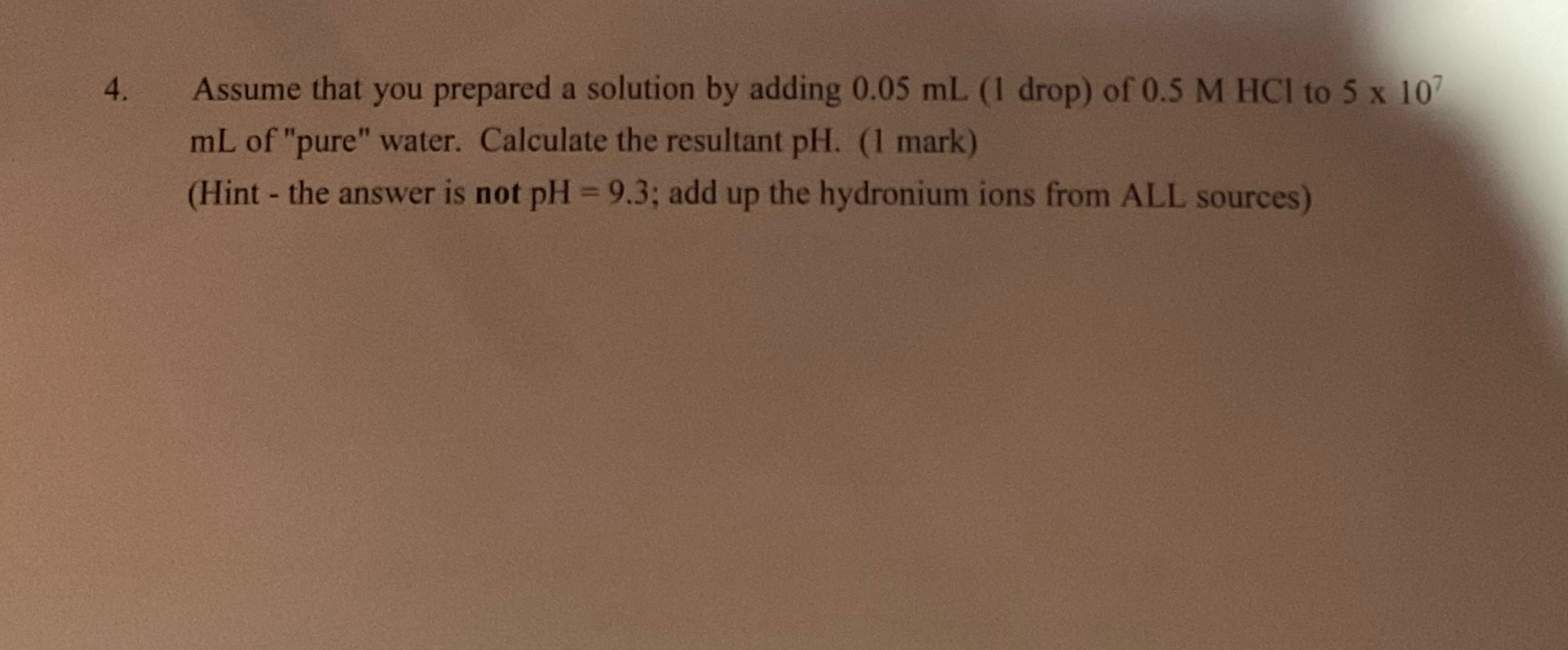 Assume that you prepared a solution by adding 0.05mL (1 drop)