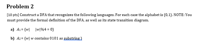  Problem 2 [10 pts] Construct a DFA that recognizes the following