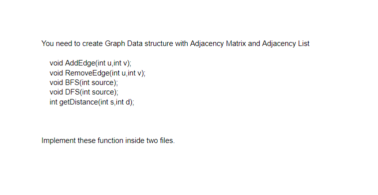  You have to write the proper code in C or C++