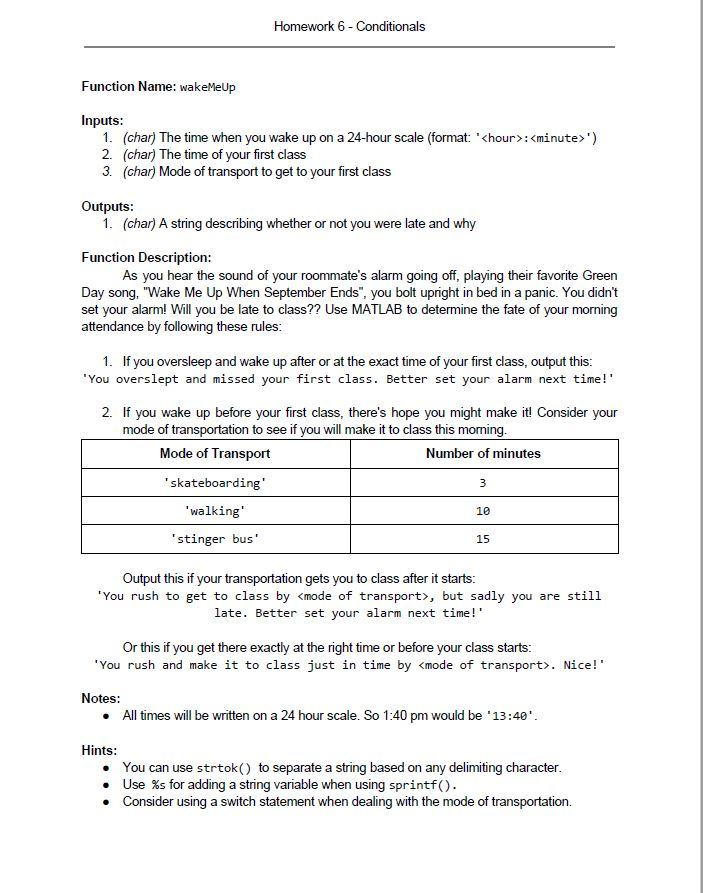 Need matlab help Homework 6 Conditionals Function Name: wakeMeUp Inputs 1. (char)