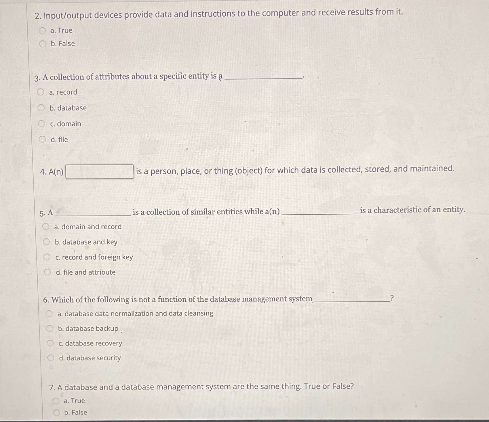  Input/output devices provide data and instructions to the computer and receive