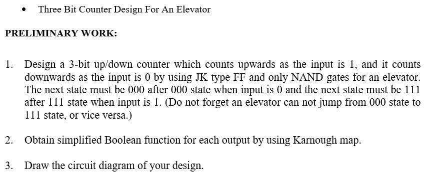  . Three Bit Counter Design For An Elevator PRELIMINARY WORK: 1.