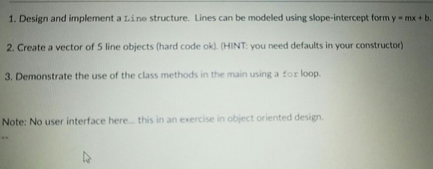  c++ 1. Design and implement a Line structure. Lines can be