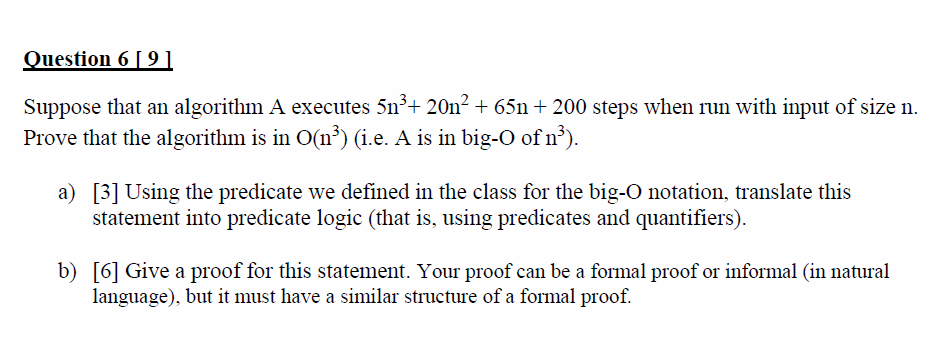 Question 6 191 Suppose that an algorithm A executes 5n3+20n2 +