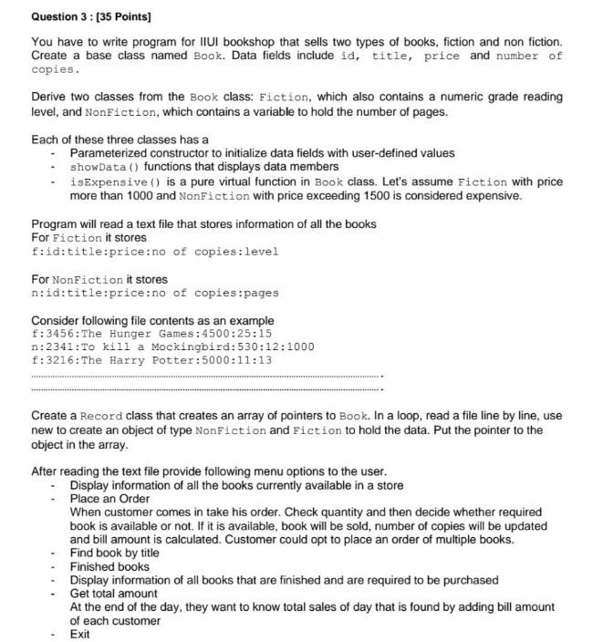  C++ Question 3 : [35 Points] You have to write program