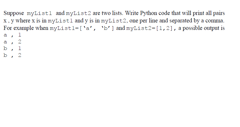  Suppose myList1 and myList2 are two lists. Write Python code that