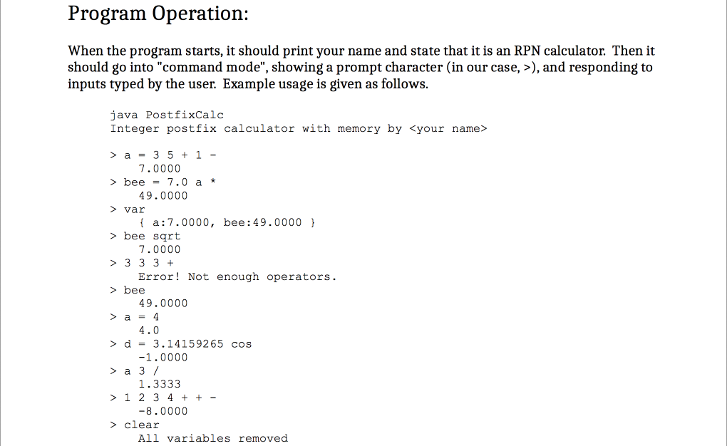 can evaluate simple mathematical expressions on typed in postfix notation (also called