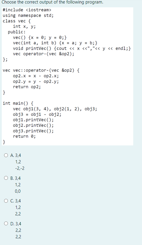 Choose the correct output of the following program. #include using namespace