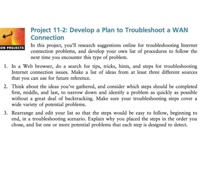  Please answer all questions Project 11-2: Develop a Plan to Troubleshoot