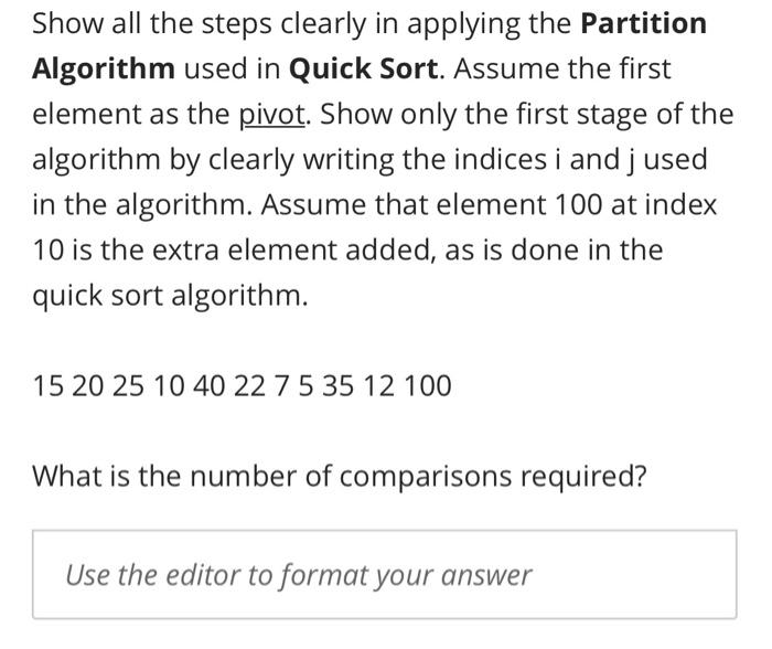  Show all the steps clearly in applying the Partition Algorithm used