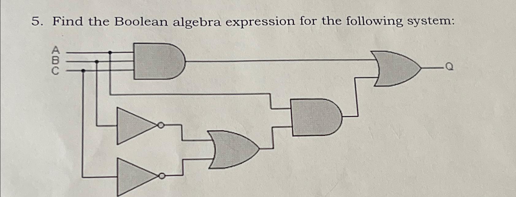  Find the Boolean algebra expression for the following system: 