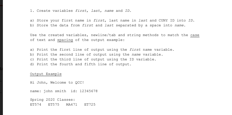 Please give me the answer in python language. 1. Create variables first,
