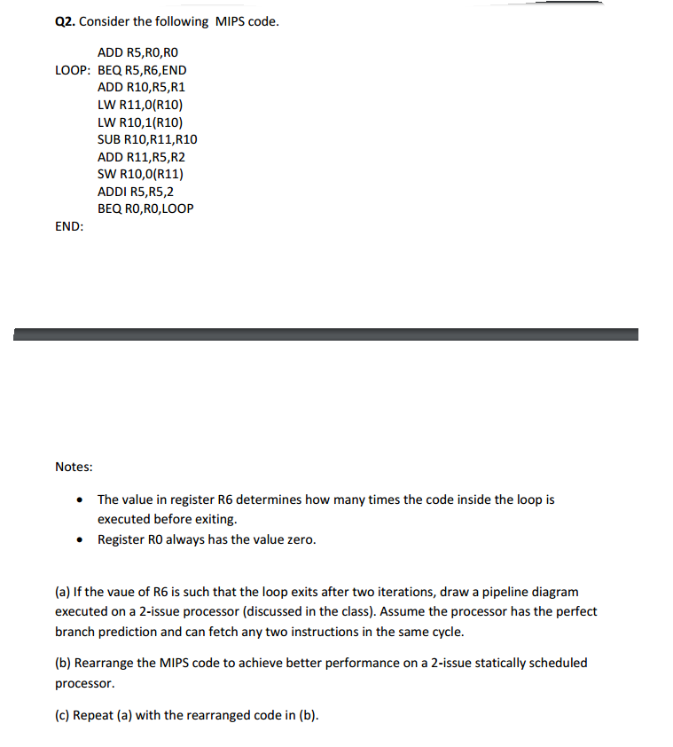  Consider the following MIPS code. ADD R5, R0, R0 LOOP: BEQR5,