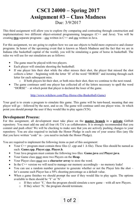  CSCI 24000 Spring 2017 Assignment #3 -Class Madness Due: 3/9/2017 This