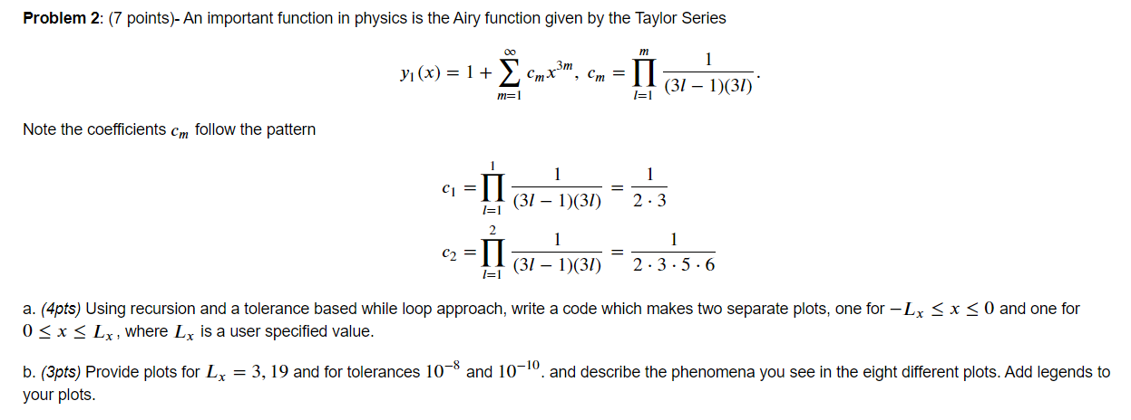 python Problem 2: (7 points)- An important function in physics is the