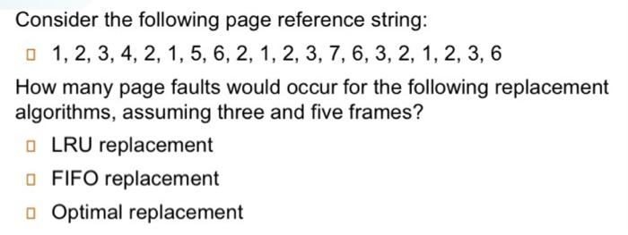  9 Consider the following page reference string: 1, 2, 3, 4,