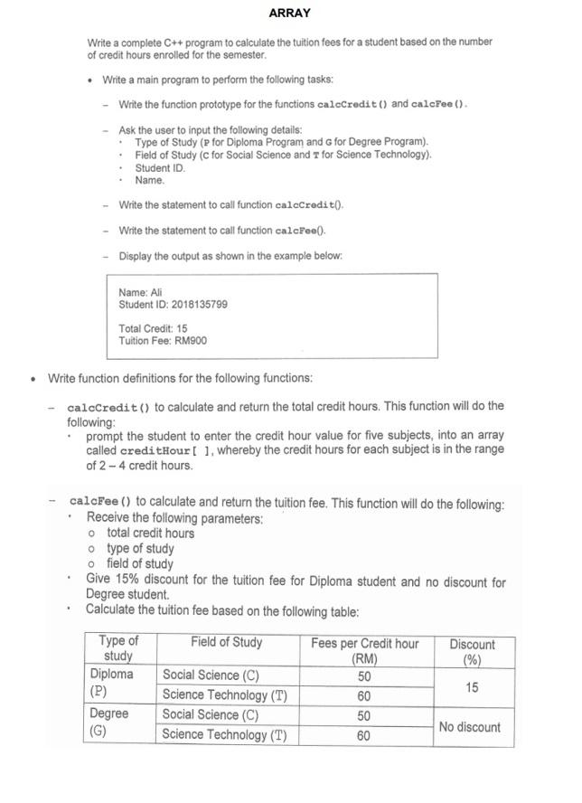  ARRAY Write a complete C++ program to calculate the tuition fees