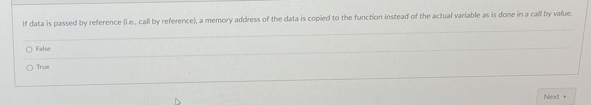  If data is passed by reference (i.e., call by reference), a