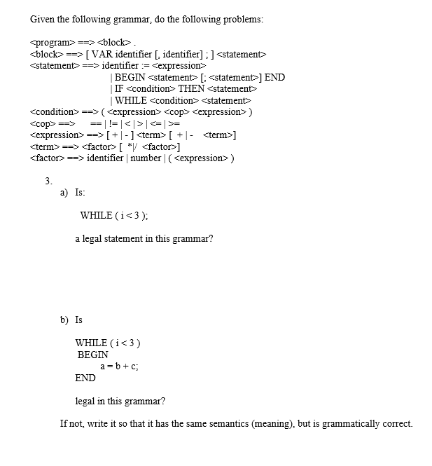 Given the following grammar, do the following problems: ==> . ==>