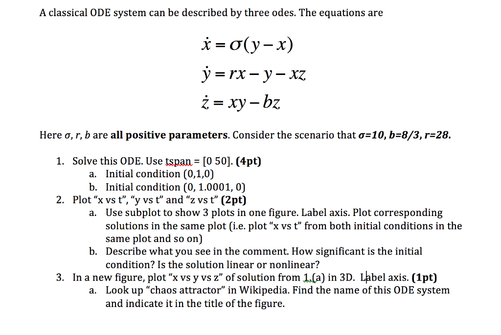 ***LANGUAGE: MATLAB*** A classical ODE system can be described by three odes.