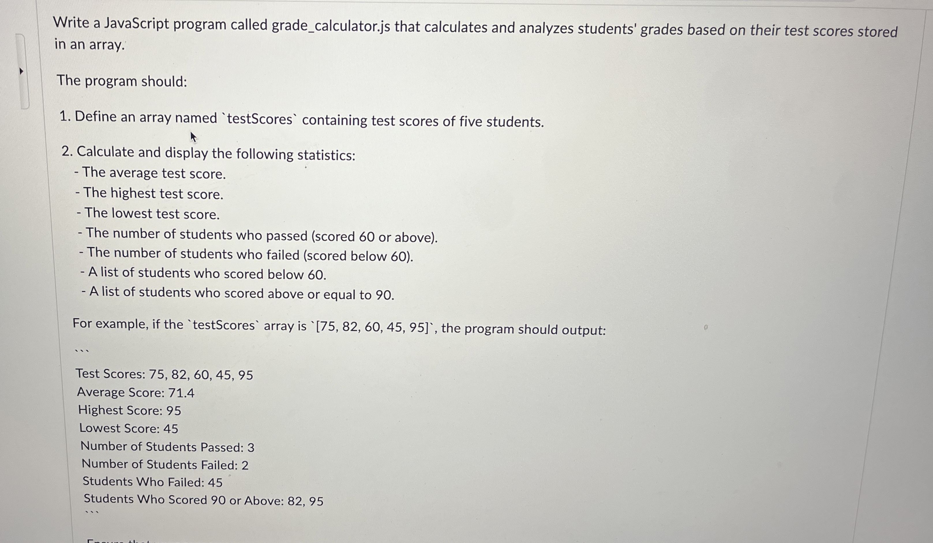  Write a JavaScript program called grade_calculator.js that calculates and analyzes students'