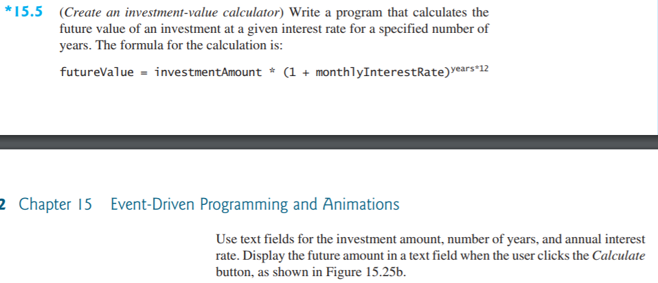 15.5 (Create an investment-value calculator) Write a program that calculates the