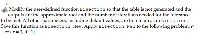 Using Matlab 7. A Modify the user-defined function Bisection so that the