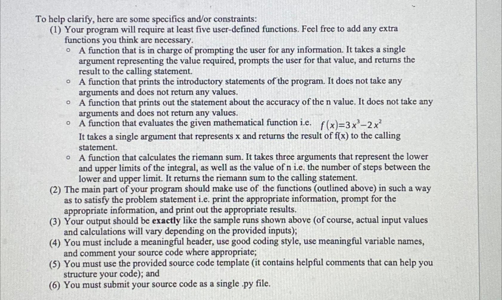  To help clarify, here are some specifics and/or constraints: (1) Your