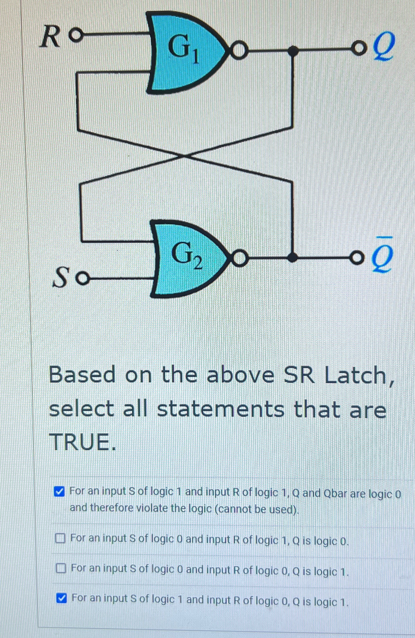 Based on the above SR Latch, select all statements that are