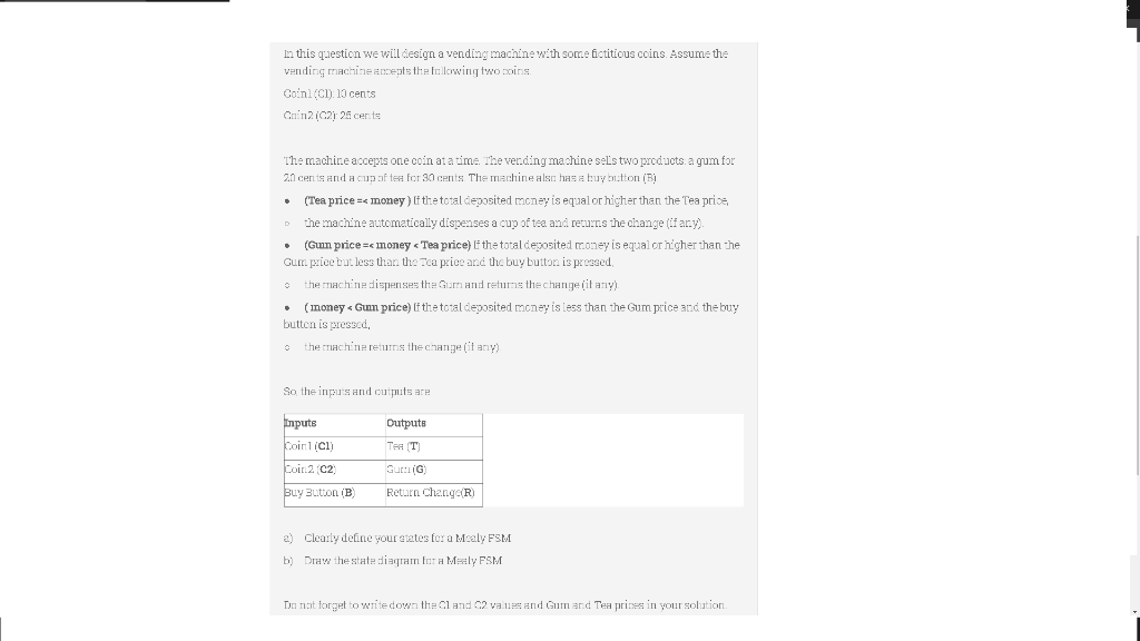 In this question we will design a vending machine with some