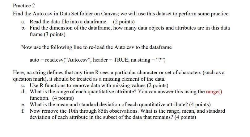  Practice 2 Find the Auto.csv in Data Set folder on Canvas;