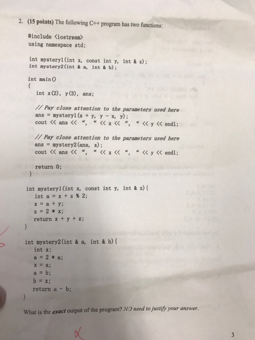  The following C++ program has two functions: #include using namespace std;