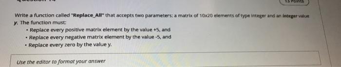  C++ 15 points write a function called "Replace_All that accepts two