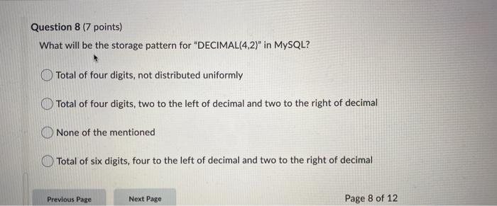  Question 8 (7 points) What will be the storage pattern for