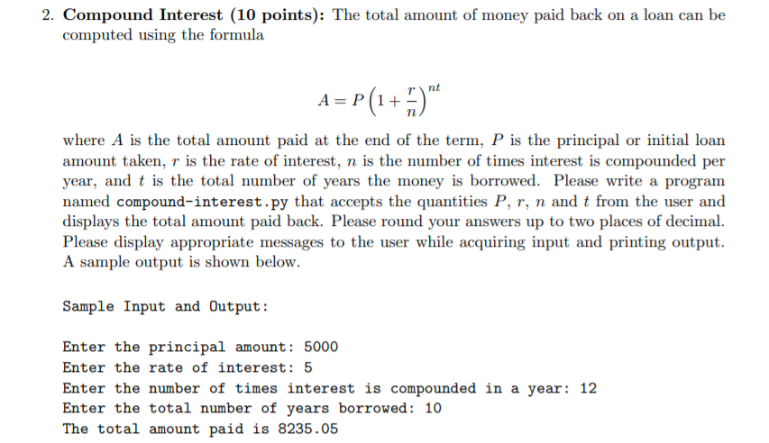 Python Program 2. Compound Interest (10 points): The total amount of money